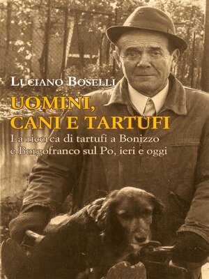 cover image of Uomini, cani e tartufi